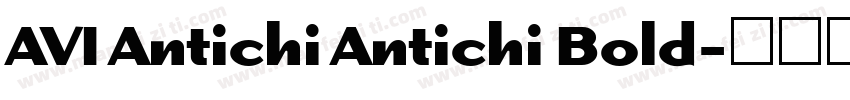 AVI Antichi Antichi Bold字体转换